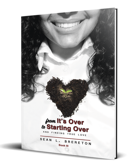 From it's Over to Starting Over: Book III  (The Most Beautiful Arrangement of Broken Series)