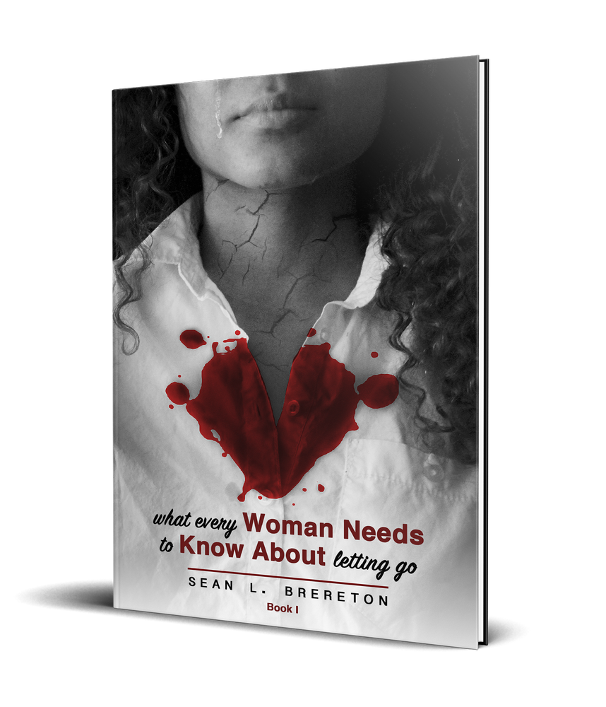 What Every Woman Needs to Know about Letting Go: Book I