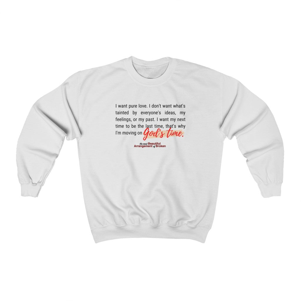 God's Time Unisex Heavy Blend™ Crewneck Sweatshirt no. 1 with black lettering (The Most Beautiful Arrangement of Broken Collection)